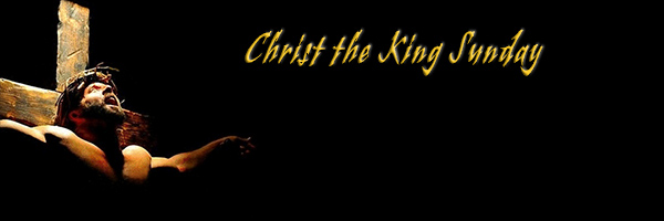The Feast of Christ the King.